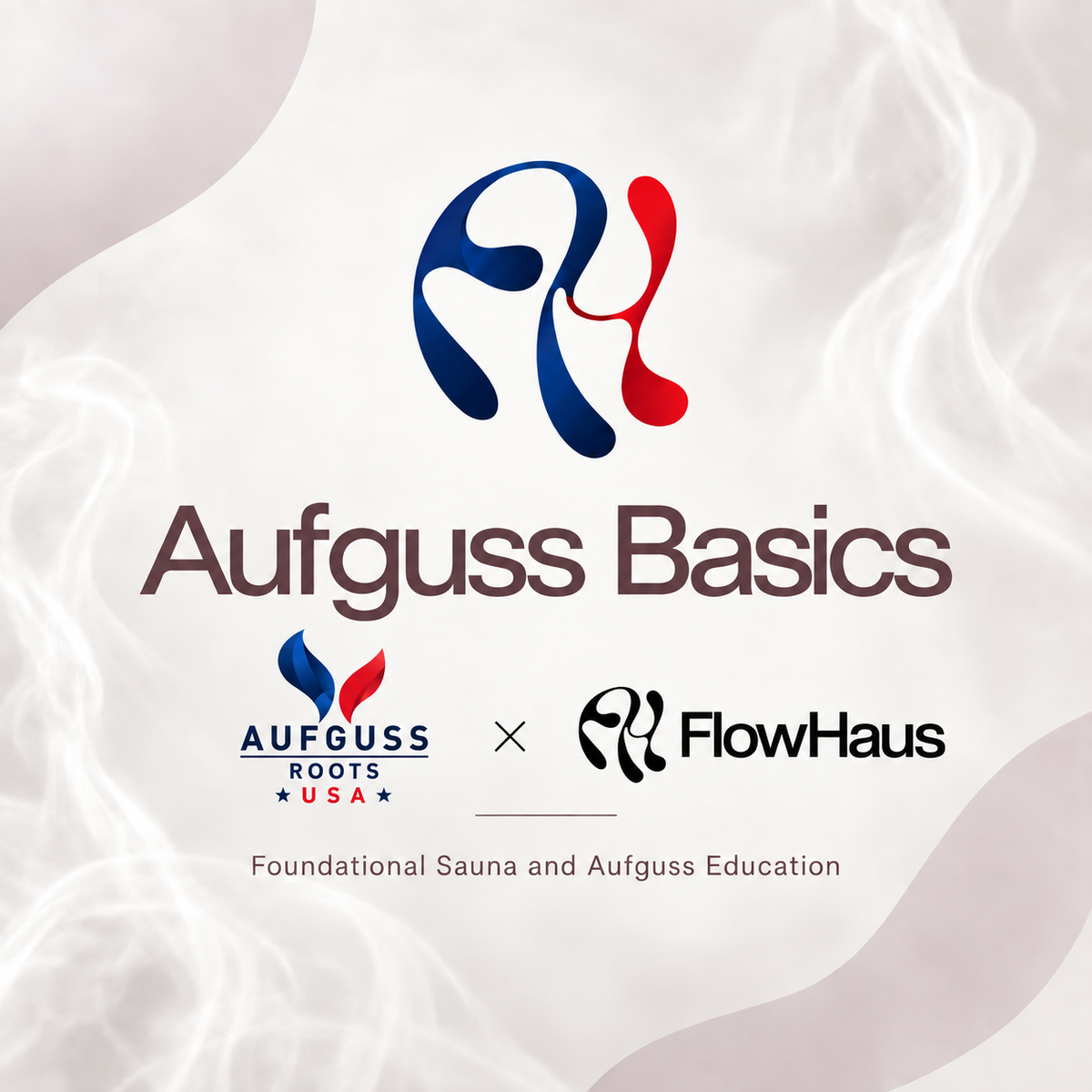 Aufguss Basics — Flow Haus, Utah | Oct 22–24, 2026